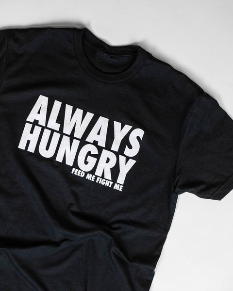 Always Hungry Tee